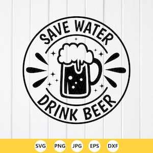 Save Water Drink Beer SVG PNG:Funny Beer Lover Quote,files for Cricut,Sublimation Designs(Digital Download)