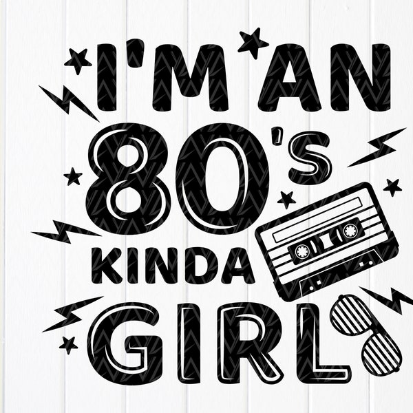 I'm an 80s kinda Girl svg, 80s girl svg, Music Cassette svg, 80s vibe svg, Music Classic Lover Gifts svg, Instant Download files for Cricut