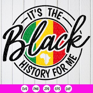 Schwarze Geschichte Monat SVG, Juneteenth SVG, es ist die schwarze Geschichte für mich SVG, schwarze Frau svg, afroamerikanische SVG, Instant Download für Cricut