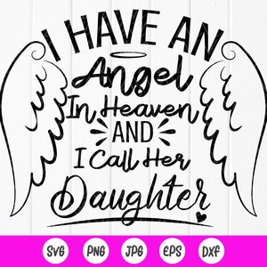Tengo un Ángel en el Cielo y la llamo Hija SVg, Memorial SVG, Hija Ángel svg, Hija Memorial svg, Archivo de descarga instantánea para Cricut