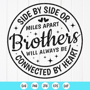 Hermanos SVG, Lado a lado o Miles Apart Los hermanos siempre estarán conectados, Hermanos que coinciden con camisas svg, Descarga instantánea de archivos para Cricut