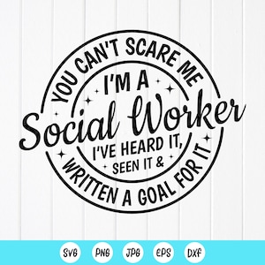 Non puoi spaventarmi, sono un assistente sociale SVG PNG, maglietta divertente per assistente sociale SVG, regalo di apprezzamento per assistente sociale, download immediato per Cricut