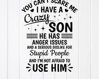 Crazy Son SVG : Funny Mom Dad Shirt Design, Cut files for Cricut (Digital Download)