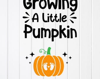 Pumpkin Pregnancy Announcement SVG: Fall Shirt Design,Growing a Little Pumpkin(Digital Download)