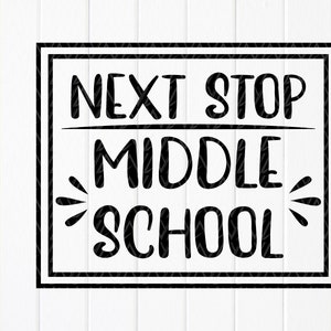 Svg della scuola media, Svg di laurea, Svg della scuola media Next Stop, Squadra della scuola media, Svg della scuola elementare, File di download istantaneo per Cricut