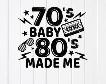 70s Baby 80s Made Me SVG: Retro Cassette Clipart,Cut files (Digital Download)