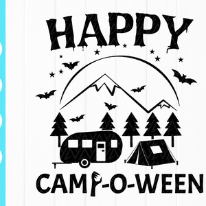 Happy Camp O Ween SVG, Camping svg, Happy Halloween svg,Funny Halloween Camping,vacation svg,adventure svg,Instant Download files for Cricut