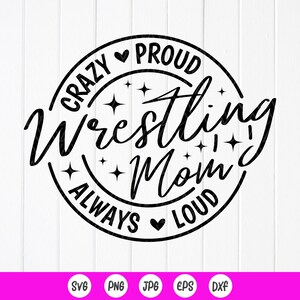 Verrückte immer laute Wrestling Mom SVG, Wrestling Mom svg, Sport Mom svg, lustige Wrestling Mom Life svg, Instant Download-Dateien für Cricut
