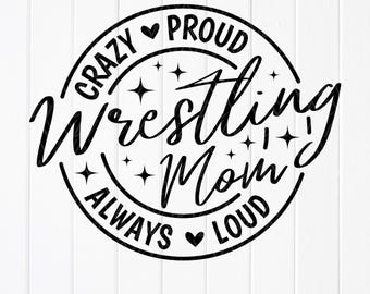 Mamá luchadora loca, orgullosa y siempre ruidosa SVG, Mamá luchadora SVG, Mamá deportista SVG, Mamá luchadora divertida SVG, Archivos de descarga instantánea para Cricut