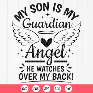 Mijn zoon is mijn beschermengel, hij waakt over mijn rug SVG, zoon Memorial SVG, zoon Angel Svg, ter nagedachtenis aan zoon, Instant Download bestanden voor Cricut