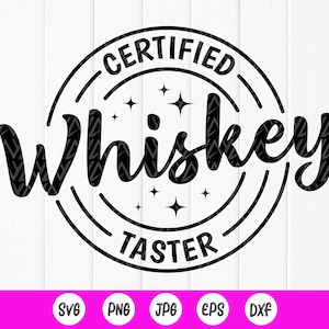Zertifizierte Whisky-Schnupper SVG, Whisky SVG, Alkohol SVG, trinken SVG, lustiges Trinken svg, Becher svg, Land svg, Instant Download-Dateien für Cricut