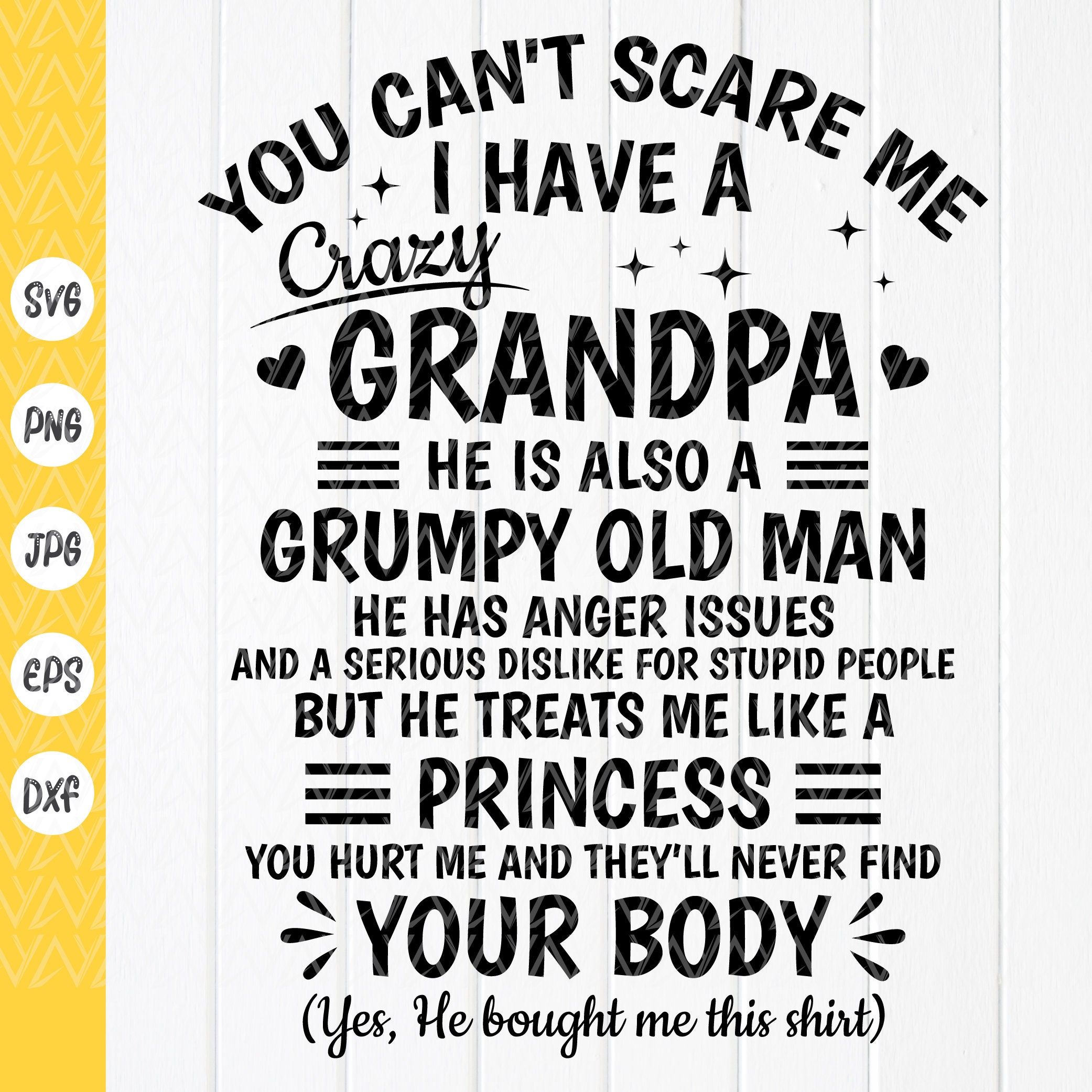 You Can't Scare Me I Have A Crazy Grandpa You Can't Scare Me I Have A Crazy Grandpa