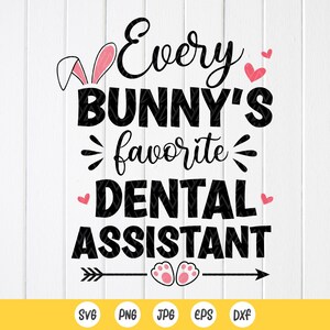 Assistente de dentista favorito de cada coelho SVG, presente de agradecimento de Páscoa para assistente de dentista, coelho de dentista Svg, arquivos de download instantâneo para Cricut