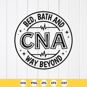 Puede incluir: Diseño circular en blanco y negro con el texto "BED, BATH AND CNA WAY BEYOND". Las letras "CNA" destacan en el centro, con estrellas y una línea de latidos. Fondo blanco, ideal para diversos proyectos.