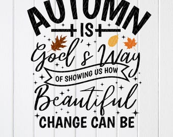 Autumn Christian SVG, Beautiful Change, Cricut Files (Digital Download)