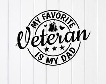 My Favorite Veteran Is My Dad SVG, Memorial Day Desihn,Cricut files(Digital Download)
