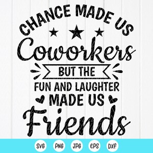 Chance Made Us Coworkers SVG, Cadeau de collègue, Work Bestie svg, Best Friend svg, Collègue Appréciation Cadeau svg, Fichiers de téléchargement instantané pour Cricut