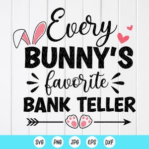 Cajero de banco favorito de cada conejito SVG PNG, regalo de agradecimiento de Pascua para cajero de banco, conejito cajero de banco Svg, archivos de descarga instantánea para Cricut