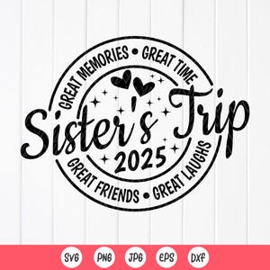 Viaje de hermanas 2025 svg, fin de semana de primos svg, camiseta de primo svg, vacaciones de hermanas svg, camiseta a juego de hermanas svg, archivos de descarga instantánea para Cricut