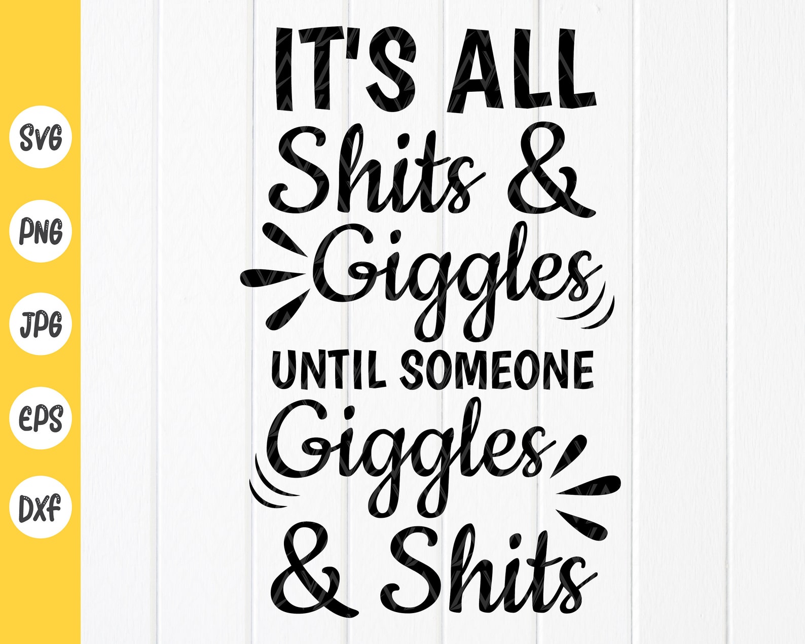 It's All Shits and Giggles Until Someone Giggles and Shits | Etsy