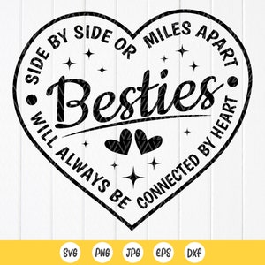 Besties SVG, Side by Side oder Miles Apart Besties Will Immer verbunden, Besties Shirts SVG, Besties Geschenk, Sofort Download Dateien für Cricut