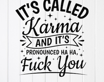 Rolig sarkastisk karma SVG, vuxenhumor, kaffemuggdesign, Cricut-filer (digital nedladdning)