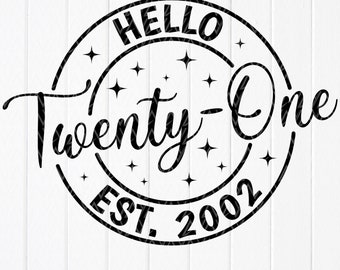 May include: Black and white graphic design with a circle and stars. The text inside the circle reads "Hello Twenty-One Est. 2002".