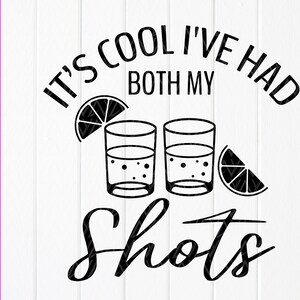C’est cool j’ai eu mes deux coups svg, boire svg, citation drôle d’été SVG, chemise de tequila drôle svg, fichiers de téléchargement instantané pour Cricut