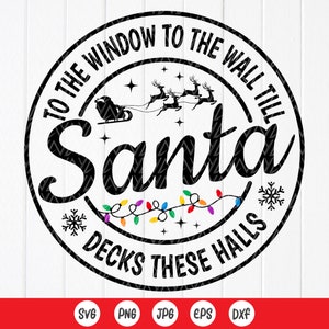 Santa Decks the Halls SVG: Funny Christmas Home Decor,Cut files for Cricut,Sublimation Designs (Digital Download)