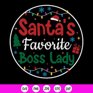 Santa's favoriete baas Lady Svg, Funny Boss Lady Christmas Ornament Svg, Boss Lady Gift Svg, Boss Woman SVG, Instant Download bestanden voor Cricut