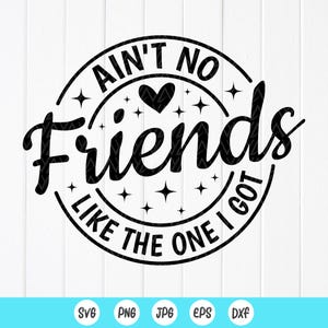 Il n'y a pas d'amis comme celui que j'ai SVG, svg meilleurs amis, amitié citation svg, svg Besties, drôles d'amis svg, fichier à téléchargement immédiat pour Cricut