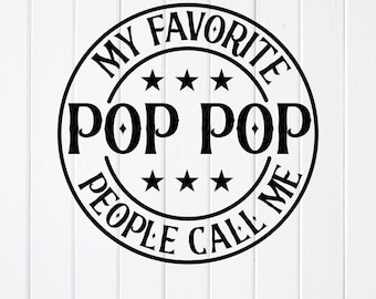 Papy SVG PNG : Mes personnes préférées, m'appellent Pop Pop, fichiers Cricut (téléchargement numérique)