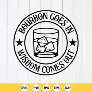 Sabiduría del bourbon SVG PNG: Regalo divertido para amantes del whisky, archivos de corte Cricut (descarga digital)