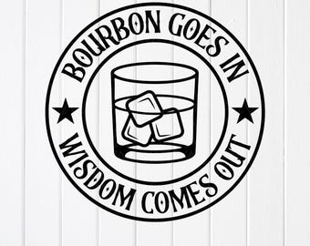 Bourbon Wisdom SVG PNG: Funny Whiskey Lover Gift, Cricut Cut files (Digital Download)