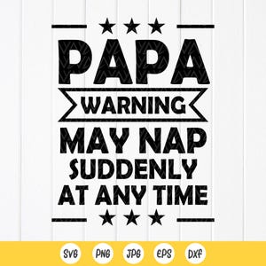 Avertissement de papa peut faire une sieste soudainement à tout moment SVG, Svg de fête des pères, cadeau pour papa svg, Svg drôle de papa, grand-père svg, fichiers à téléchargement immédiat pour Cricut