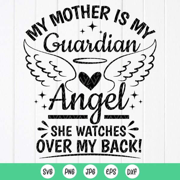 My mother is my guardian angel she watches over my back SVG,mom Memorial SVG,mom Angel Svg,In Memory of mom,Instant Download file for Cricut