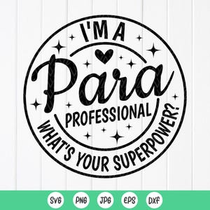 Ich bin ein Paraprofessional, was ist deine Superkraft SVG, Para Educator Wertschätzung Geschenk, SPED Lehrer Shirt SVG, Instant Download Datei für Cricut