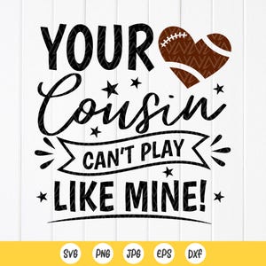 Football Consin SVG, Your Consin Can't Play Like Mine Svg, Cheer Consin svg, Consin Biggest Fan Football SVG, fichiers à téléchargement immédiat pour Cricut