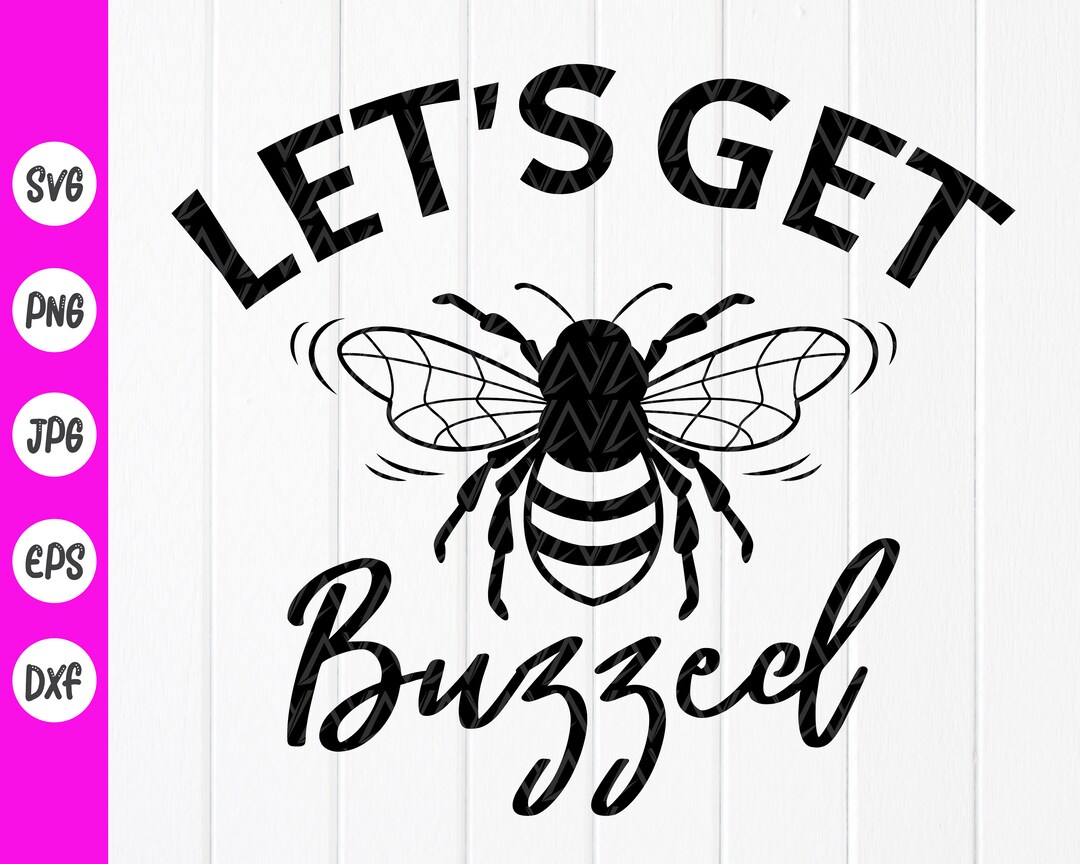 Let’s Get Buzzed Svgfunny Drinking Svgalcohol Drink - Etsy