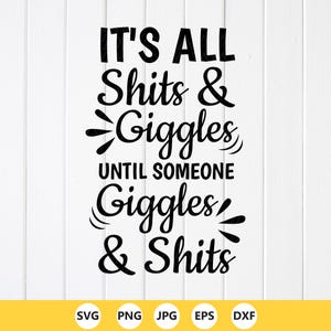 Funny Bathroom Sign SVG : It's All Shits & Giggles, Restroom Quotes, Cricut files (Digital Download) image 1