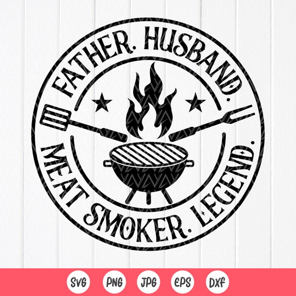 Father Husband Meat Smoker Legend SVG,Barbecue Quote svg,Funny BBQ Apron Svg,Dad Grill svg,Father Day svg,Instant Download file for Cricut