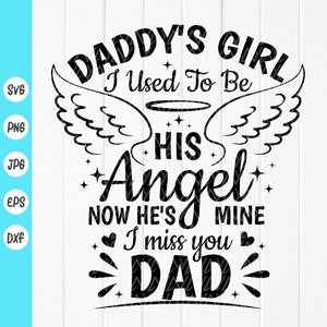 La ragazza di papà, ero il suo angelo, ora è mio SVG, SVG commemorativo del papà, regalo per la festa del papà, angelo papà svg, file di download istantaneo per Cricut