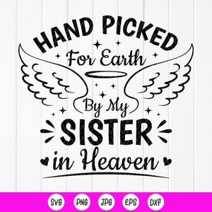 Met de hand geplukt voor aarde door mijn zus in de hemel SVG, babyaankondiging svg, pasgeboren baby svg, zus hoek svg, Instant Download bestanden voor Cricut