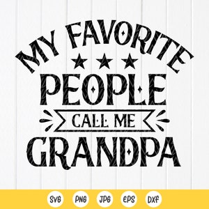 Grandpa Svg, My Favorite People Call Grandpa SVG, Grandpa Shirt Svg, Fathers Day gift Svg,Grandpa Gift svg,Instant Download files for Cricut