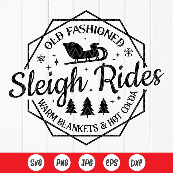 Old Fashioned Sleigh Rides SVG, Farmhouse Christmas, Vintage Christmas svg, Merry Christmas svg, Digital Files Instant Download For Cricut