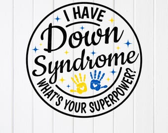 Down Syndrome Superpower SVG: Awareness Gift, March 21, Cut files, Sublimation Designs (Digital Download)