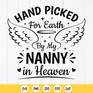 Cueillie à la main pour la terre par ma nounou au paradis SVG, svg faire-part de bébé, nouveau-né svg, svg nounou Angel, fichiers à téléchargement immédiat pour Cricut