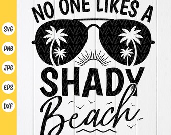 Shady Beach SVG: Summer Vacation Quote, Cut files for Cricut, Sublimation Designs(Digital Download)
