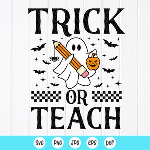 Trick or Teach SVG PNG, Teacher Halloween Svg, Halloween Party School SVG,Spooky Teacher Costume gift Svg,Instant Download files for Cricut