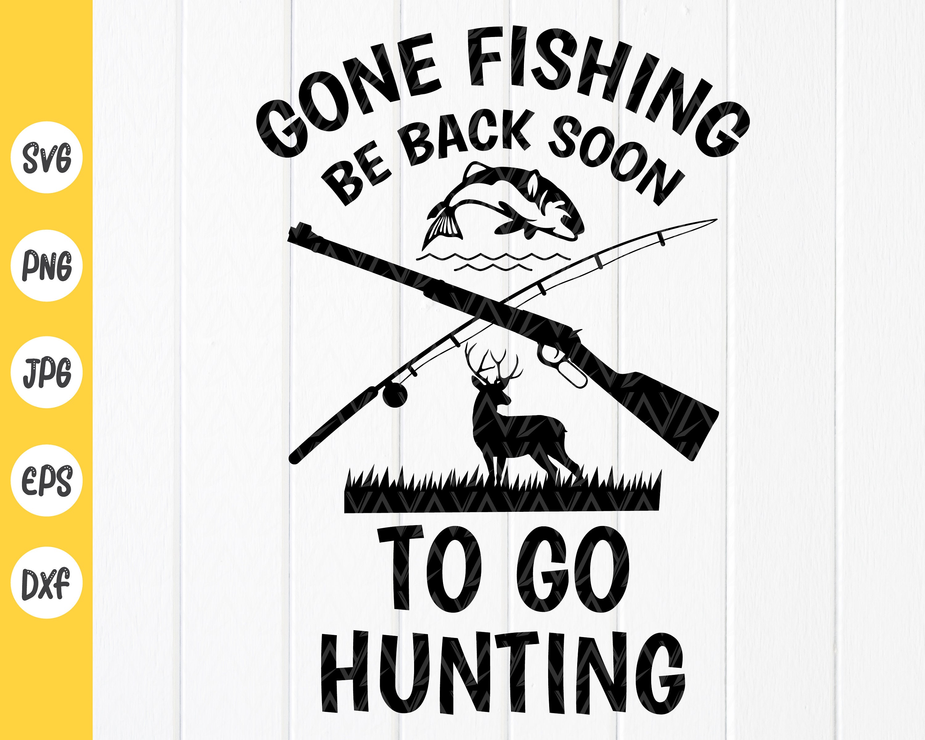Hunting Fishing Signs, Gone Fishing Back For Deer Season Home
